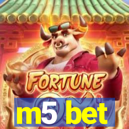 m5 bet